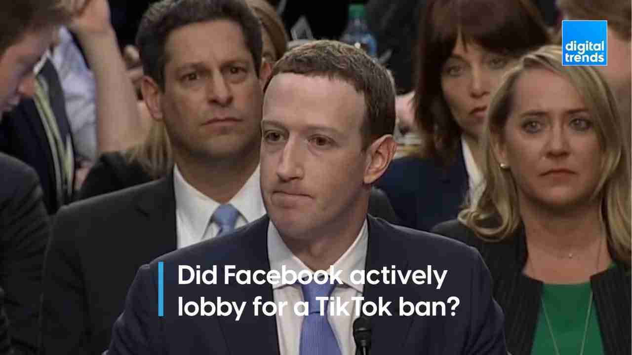 Facebook Actively Lobbied For A TikTok Ban In Washington, Report Claims