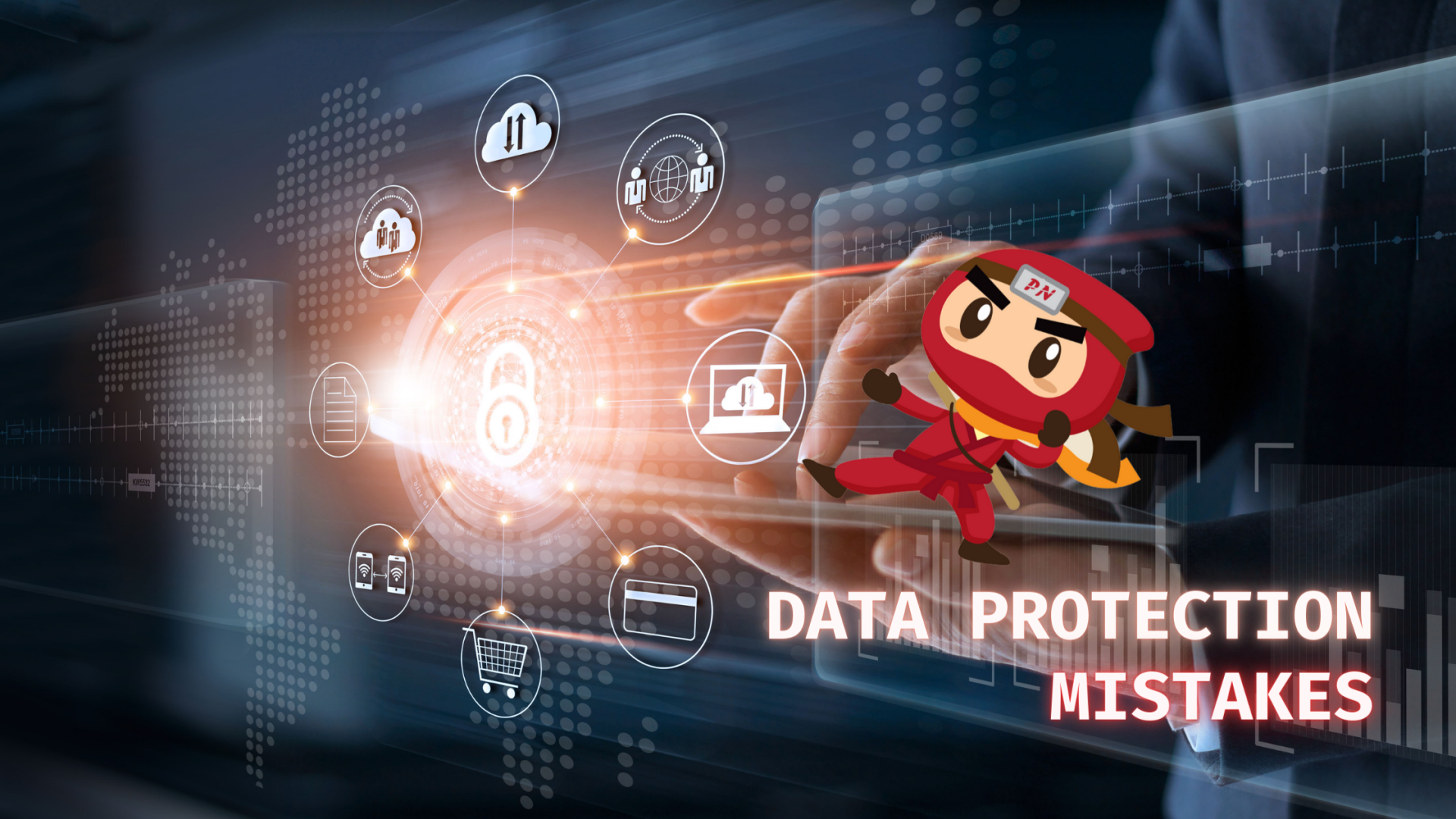 Top 3 Common Data Protection Mistakes, Revealed