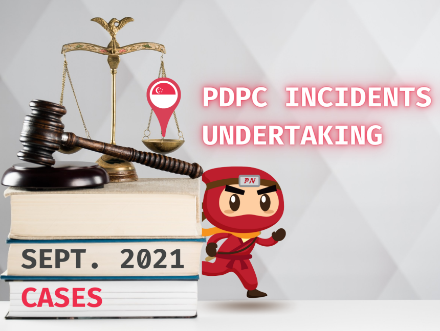 September 2021 PDPC Incidents and Undertaking: Lessons from the Cases