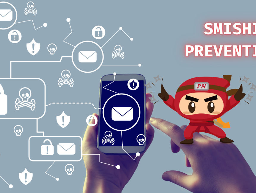 What is Smishing? How Can We Prevent It? Explained.