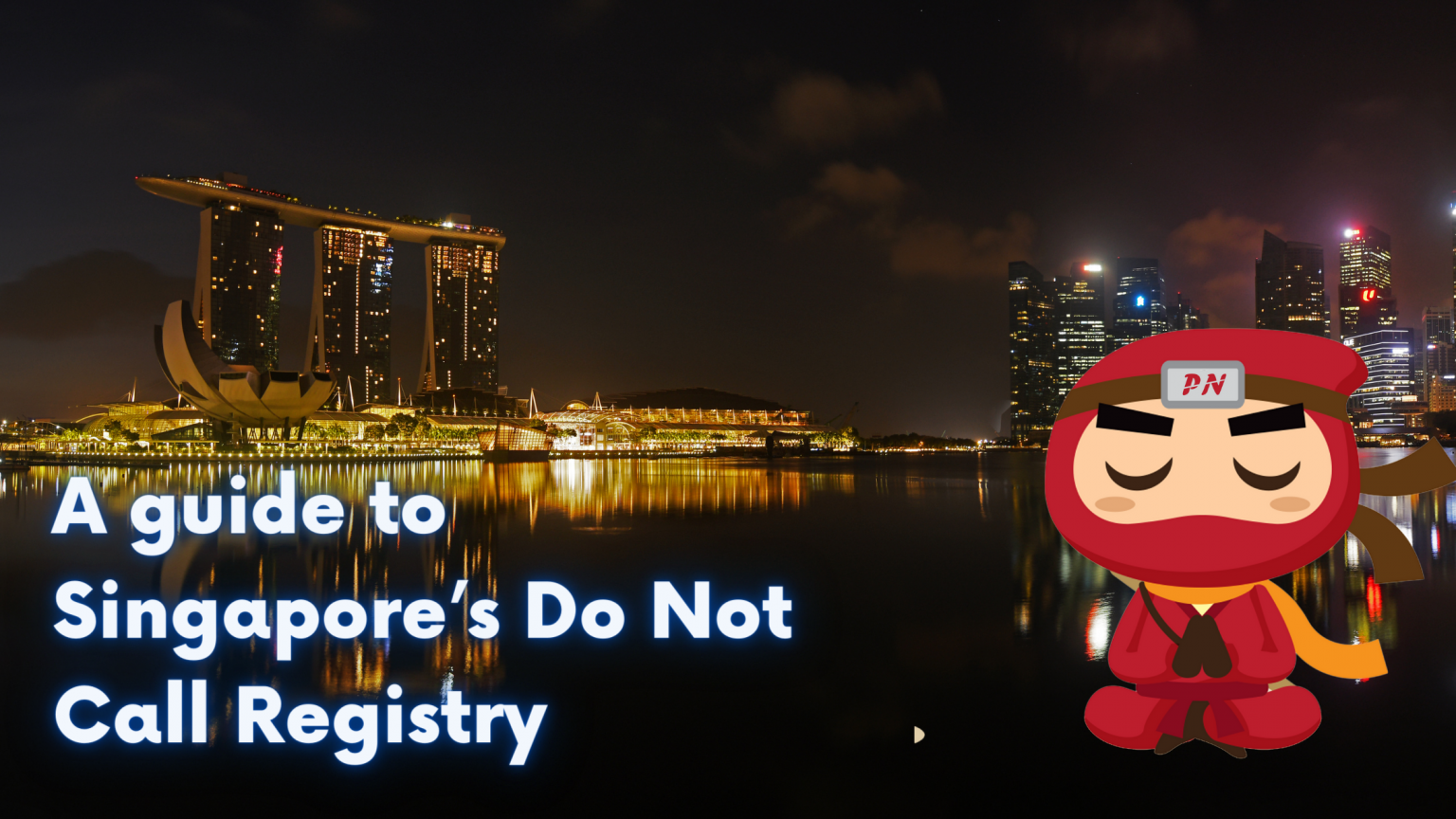 a-guide-to-singapore-s-do-not-call-registry-privacy-ninja