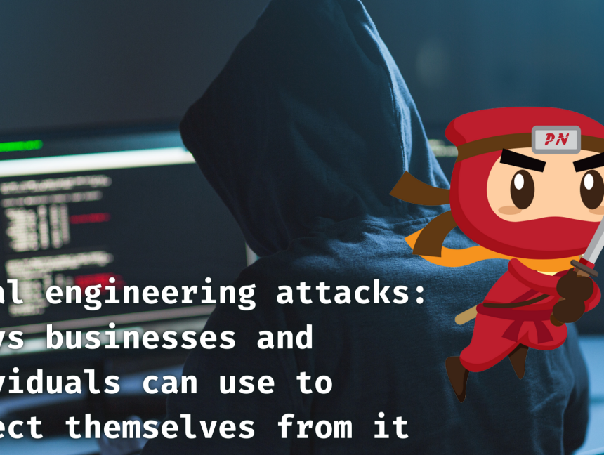 Social engineering attacks: 4 Ways businesses and individuals can protect themselves