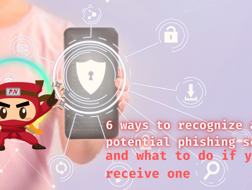 6 ways to recognize a potential phishing scam and what to do if you receive one