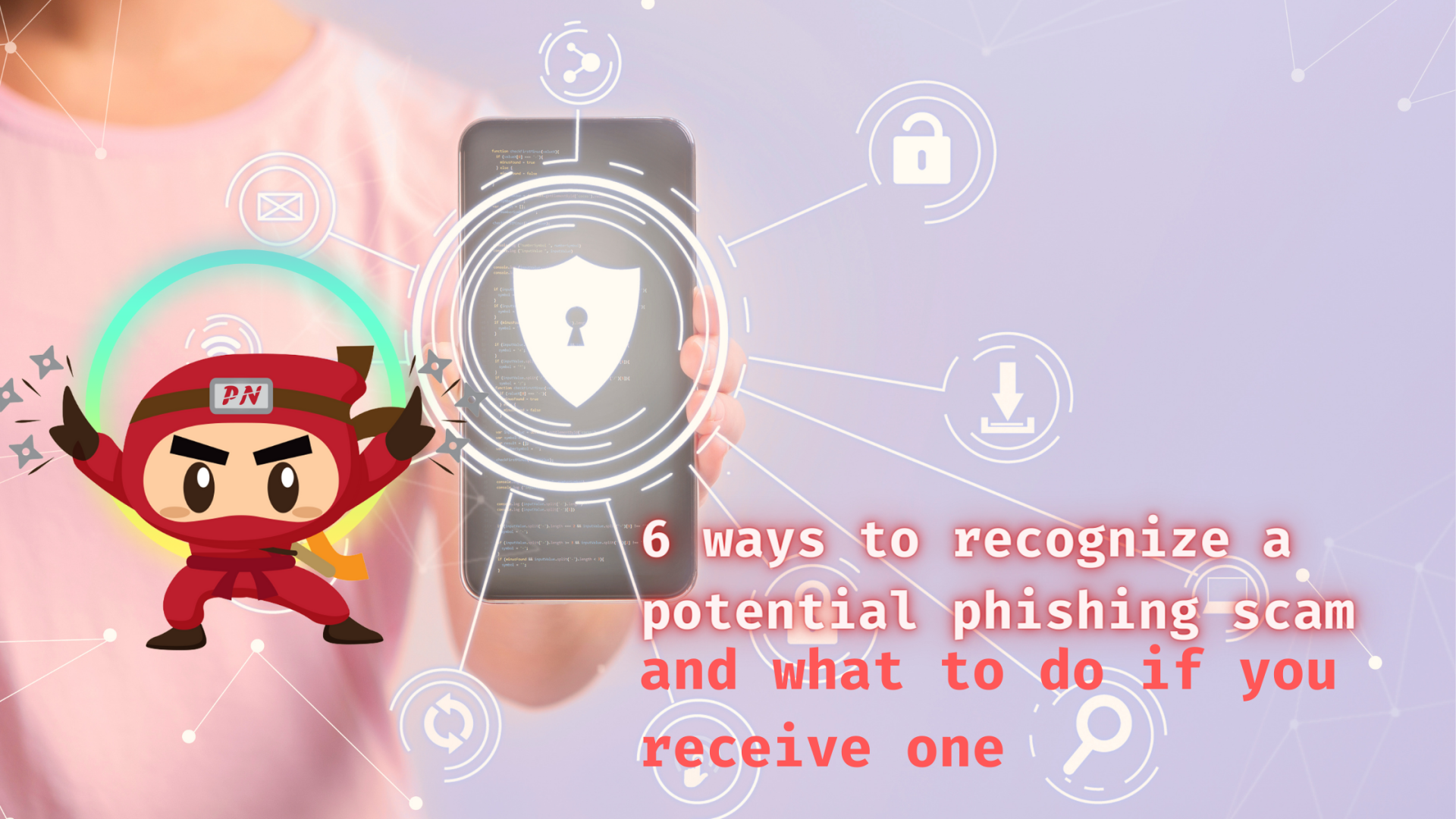 6 ways to recognize a potential phishing scam and what to do if you receive one