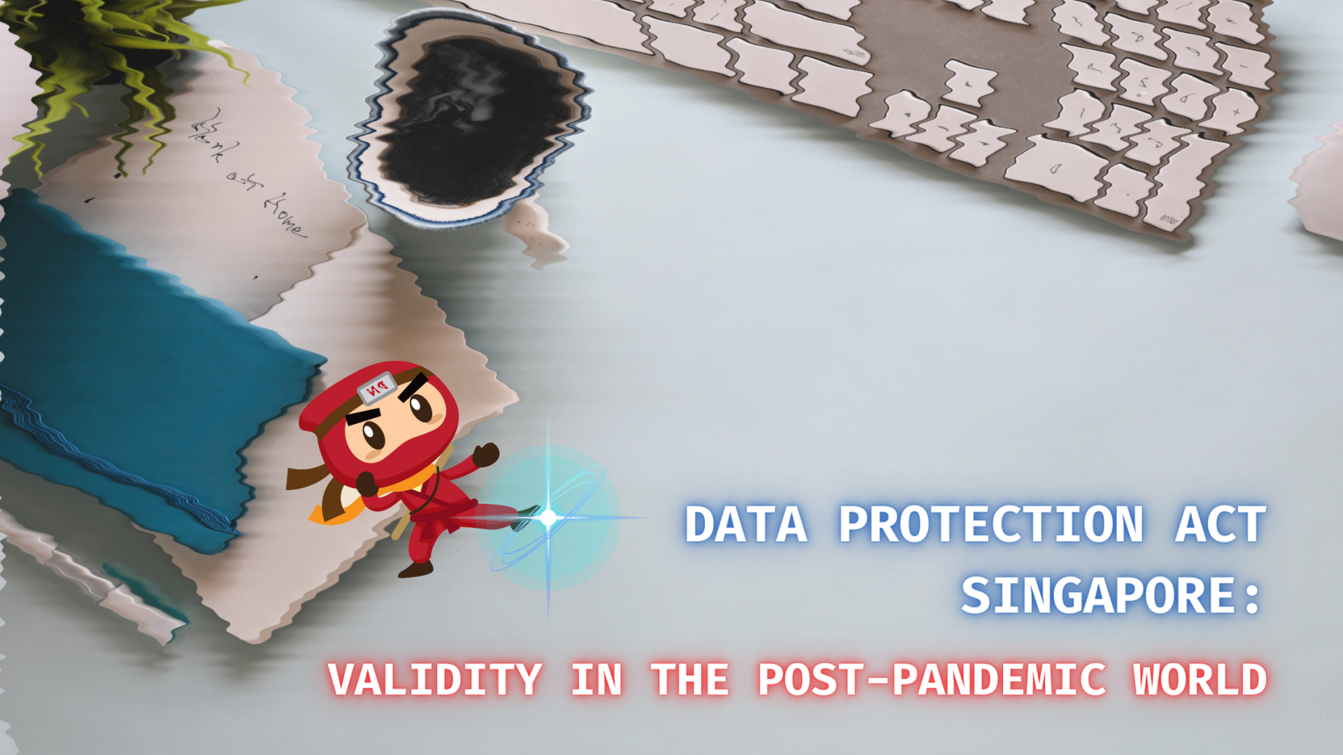 Data Protection Act of Singapore: Validity in the Post-pandemic World