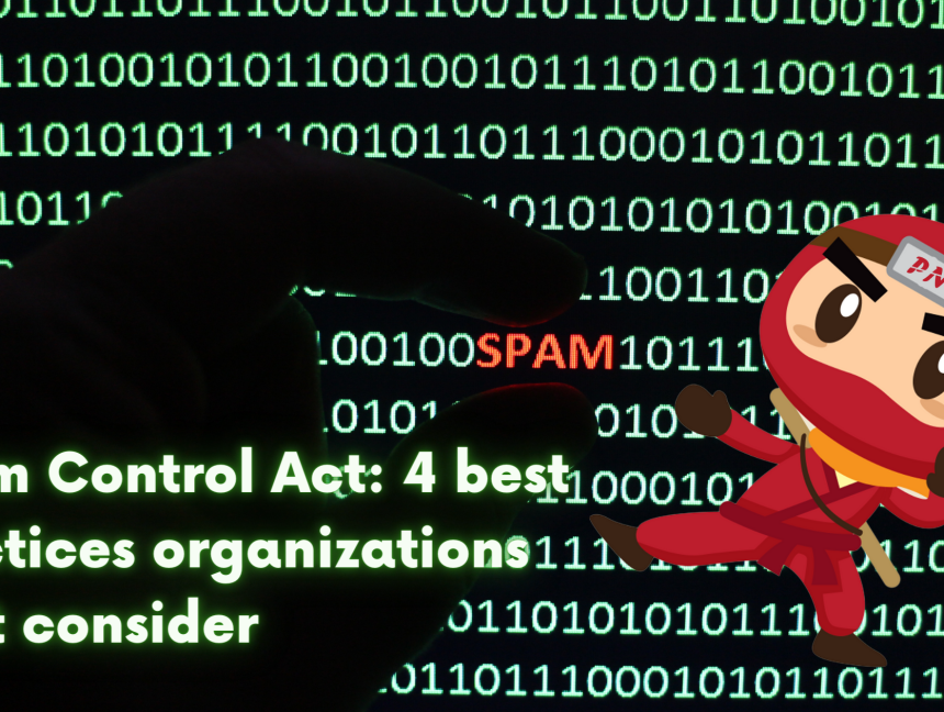 Spam Control Act: 4 best practices organizations must consider