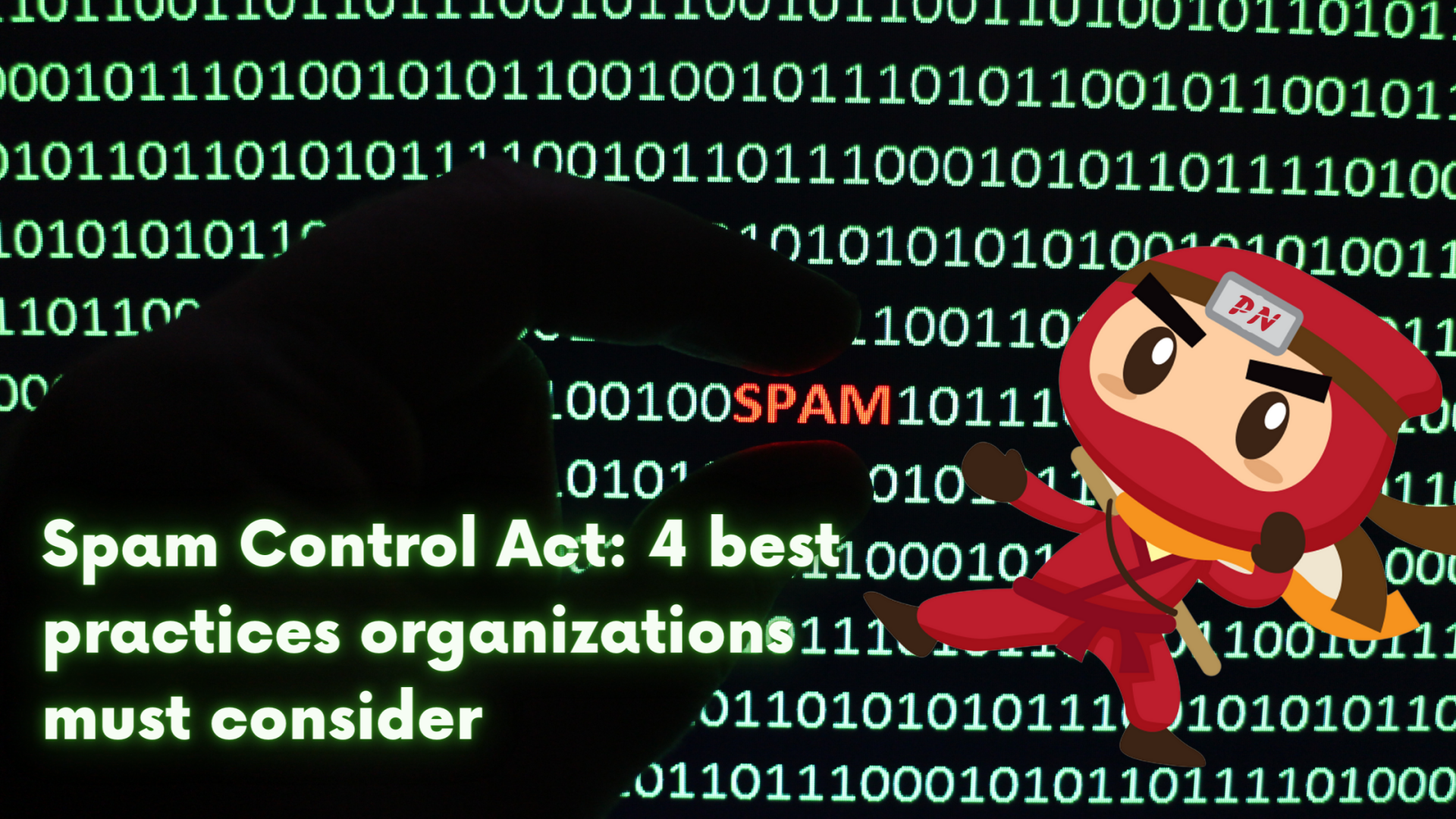 Spam Control Act: 4 best practices organizations must consider