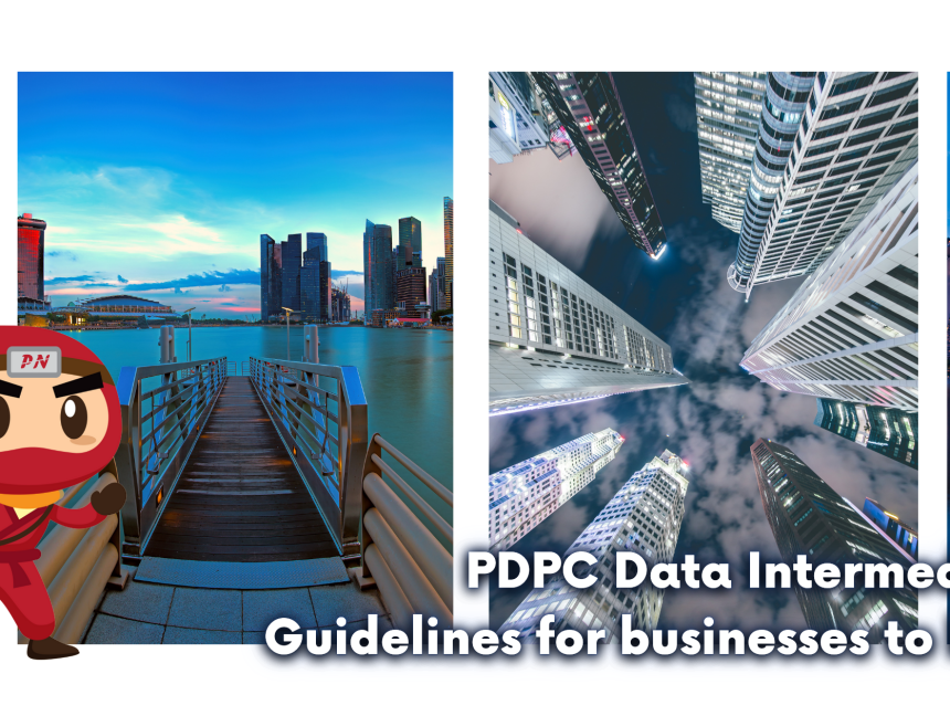 PDPC Data Intermediary: Guidelines for businesses to know