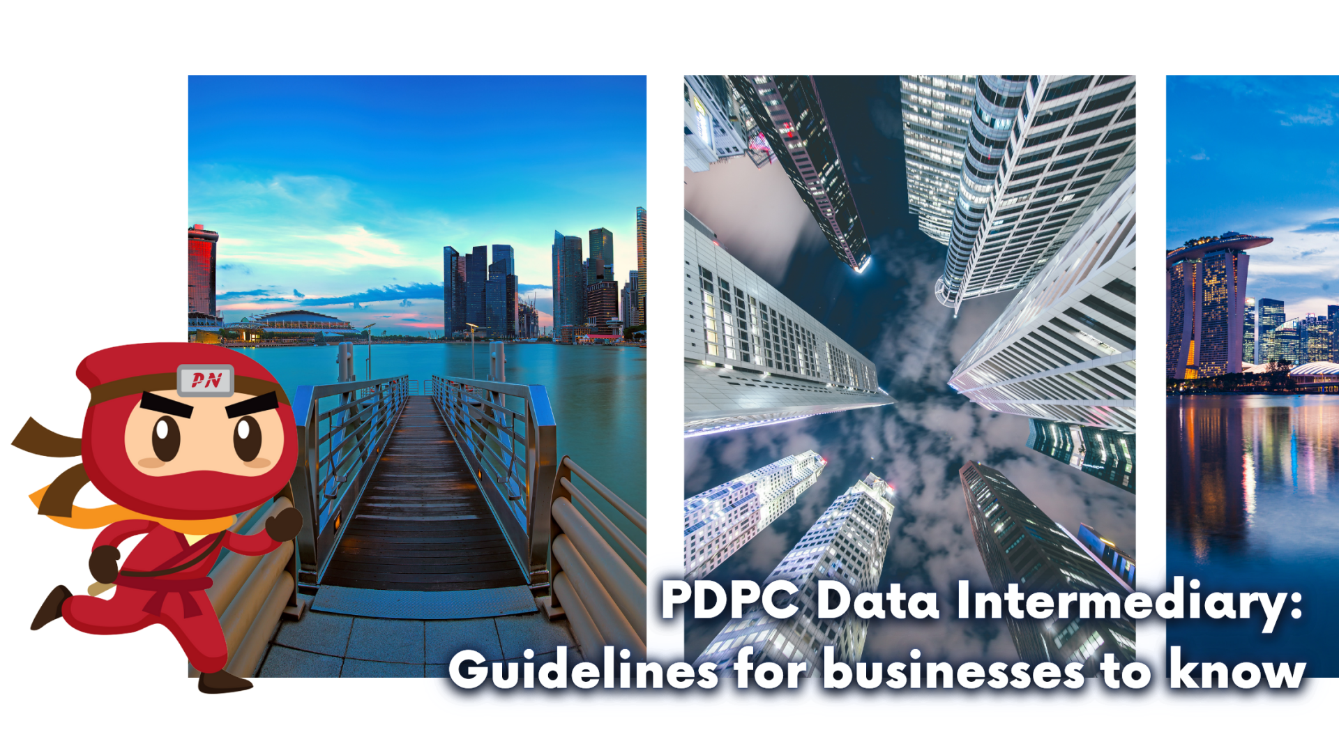 PDPC Data Intermediary: Guidelines for businesses to know