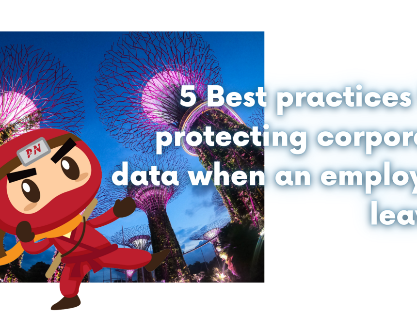 5 Best practices for protecting corporate data when an employee leaves