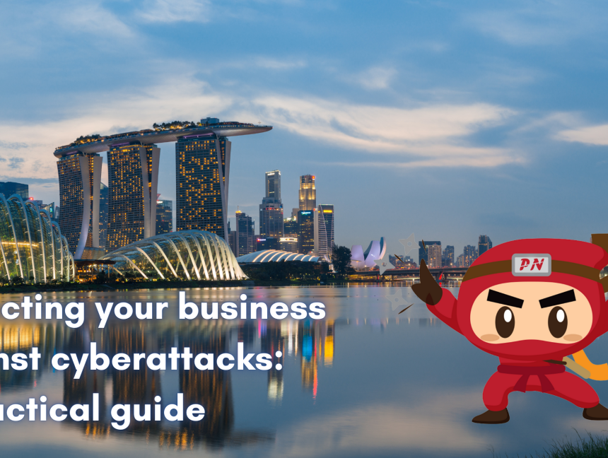 Protecting your business against cyberattacks: a practical guide