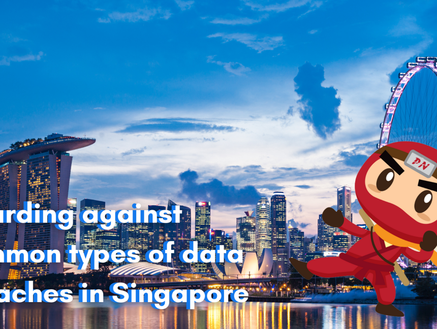 Guarding against common types of data breaches in Singapore