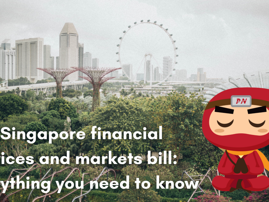 The Singapore financial services and markets bill: Everything you need to know