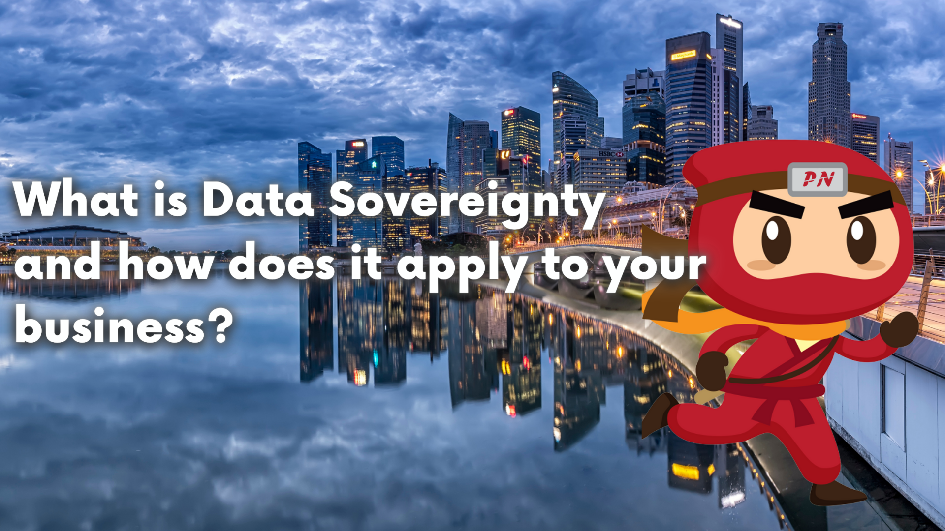 What is Data Sovereignty and how does it apply to your business?