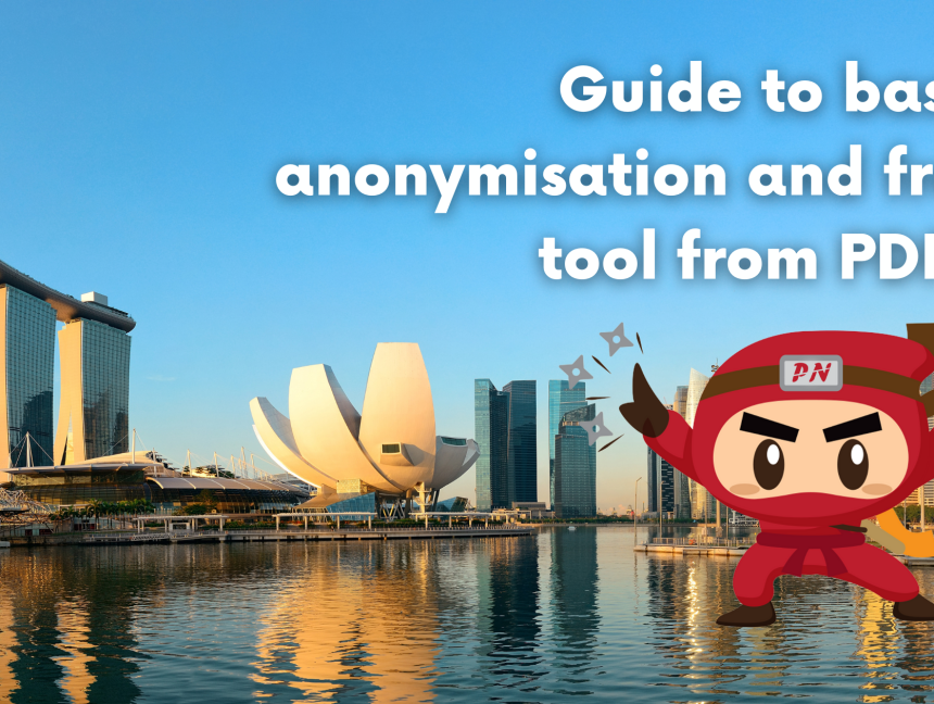 Guide to basic anonymisation and free tool from PDPC