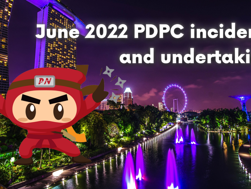 June 2022 PDPC incidents and undertaking