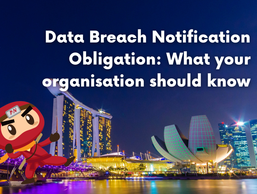 Data Breach Notification Obligation: What your organisation should know