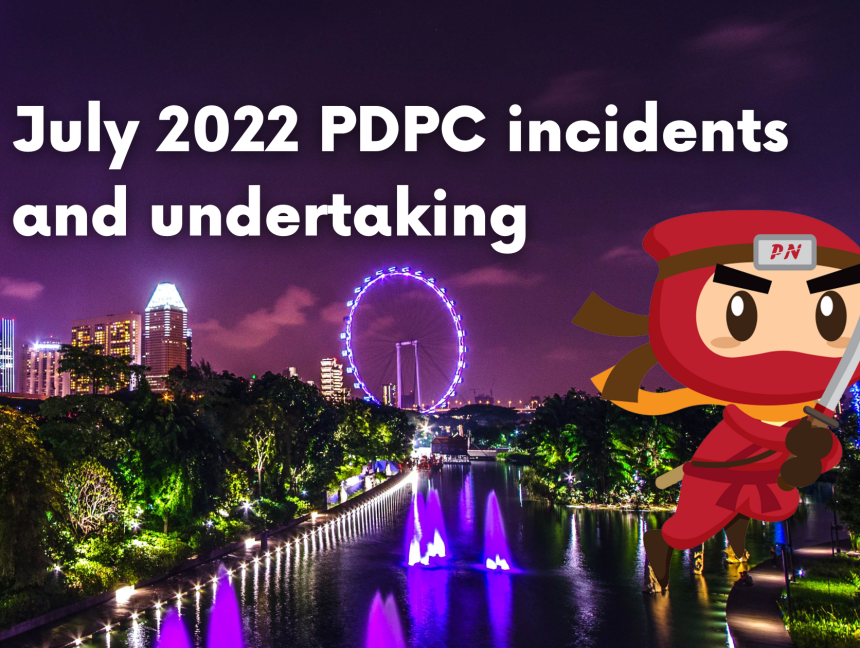 July 2022 PDPC incidents and undertaking