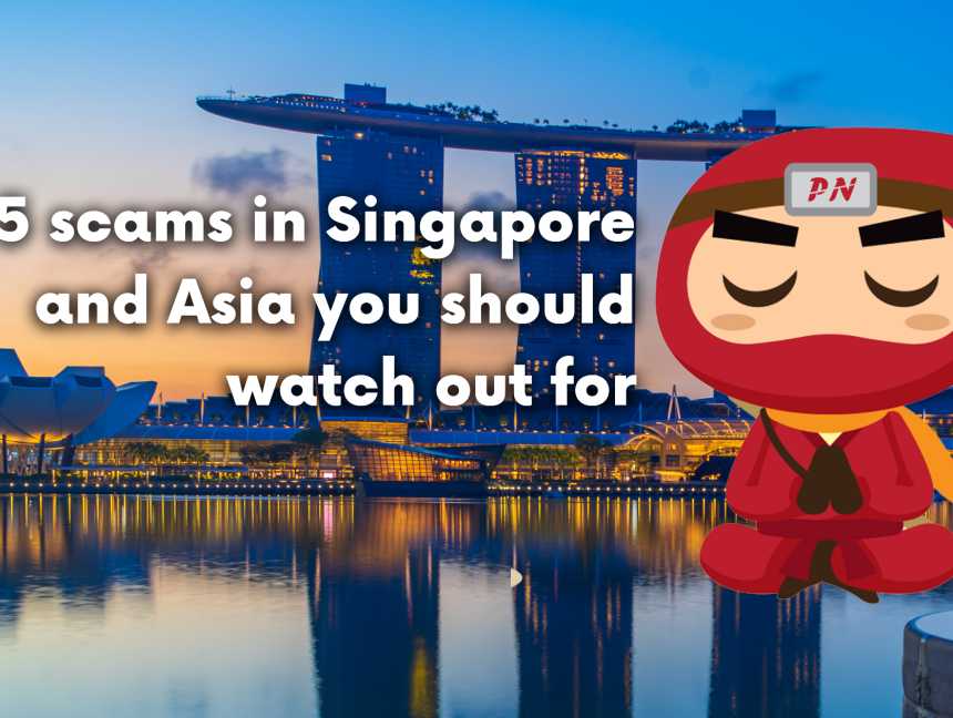 5 scams in Singapore and Asia you should watch out for