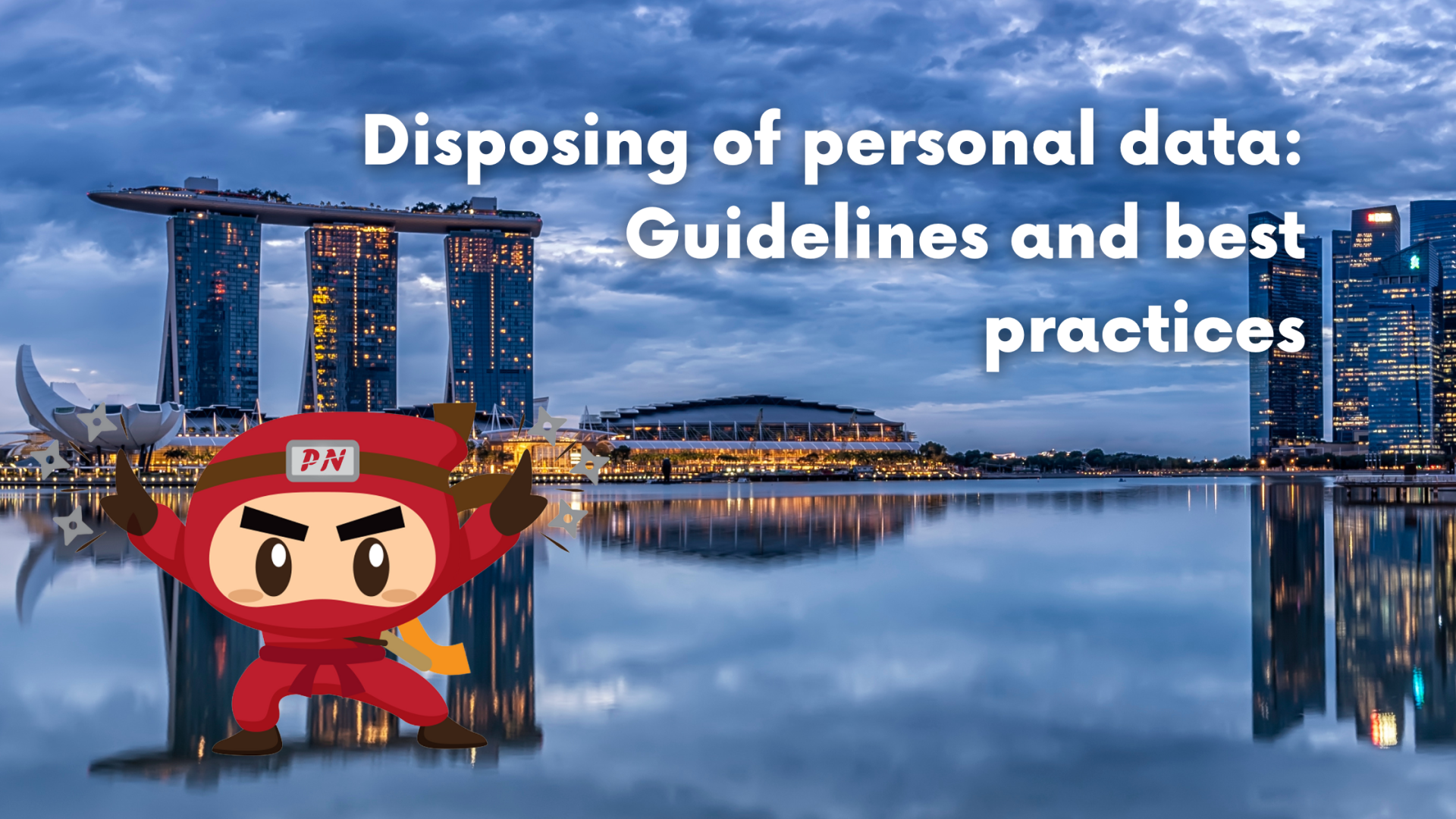 Guidelines and best practices in disposing of personal data