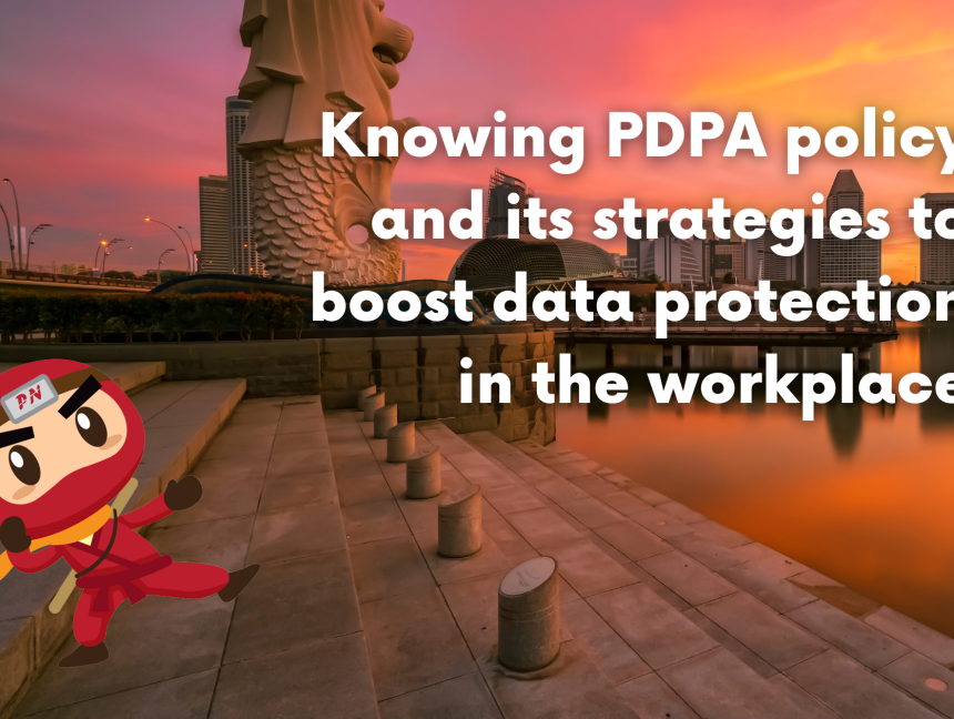 Knowing PDPA policy and its strategies to boost data protection in the workplace