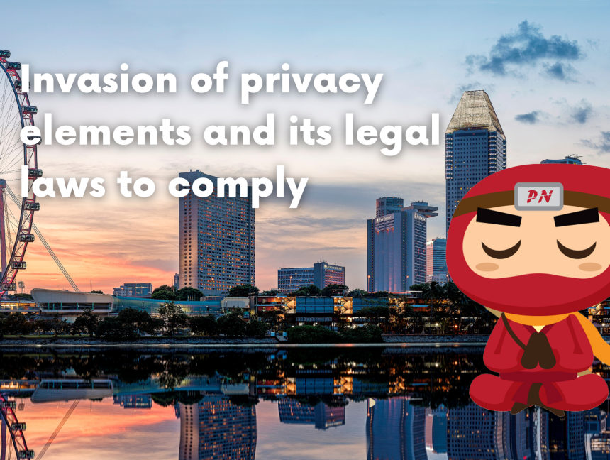 Invasion of privacy elements and its legal laws to comply