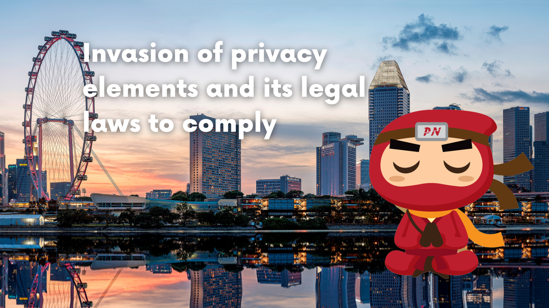 Invasion of privacy elements and its legal laws to comply