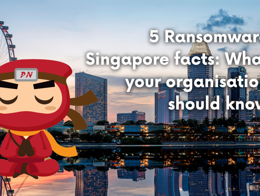 5 Ransomware Singapore facts: What your organisation should know