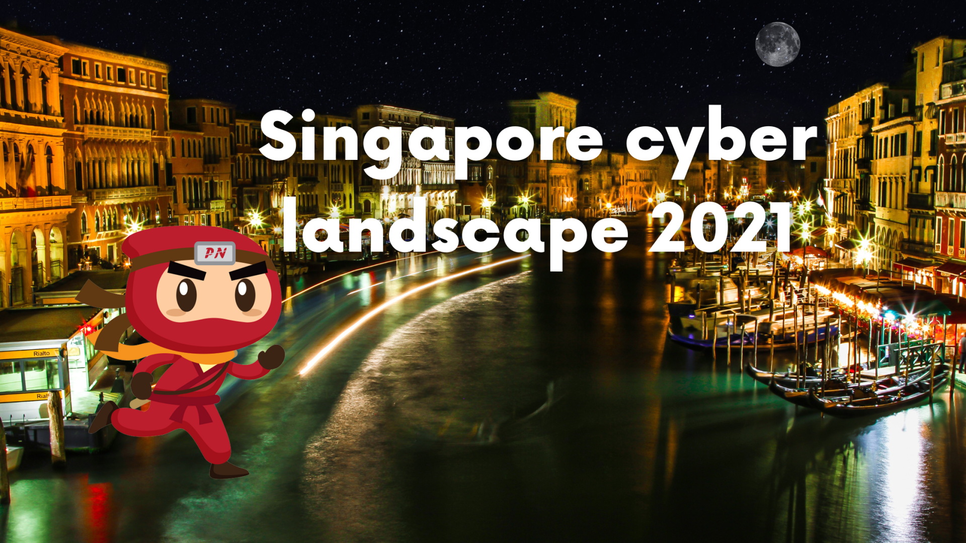 Singapore cyber landscape 2021: What your organisation should know 