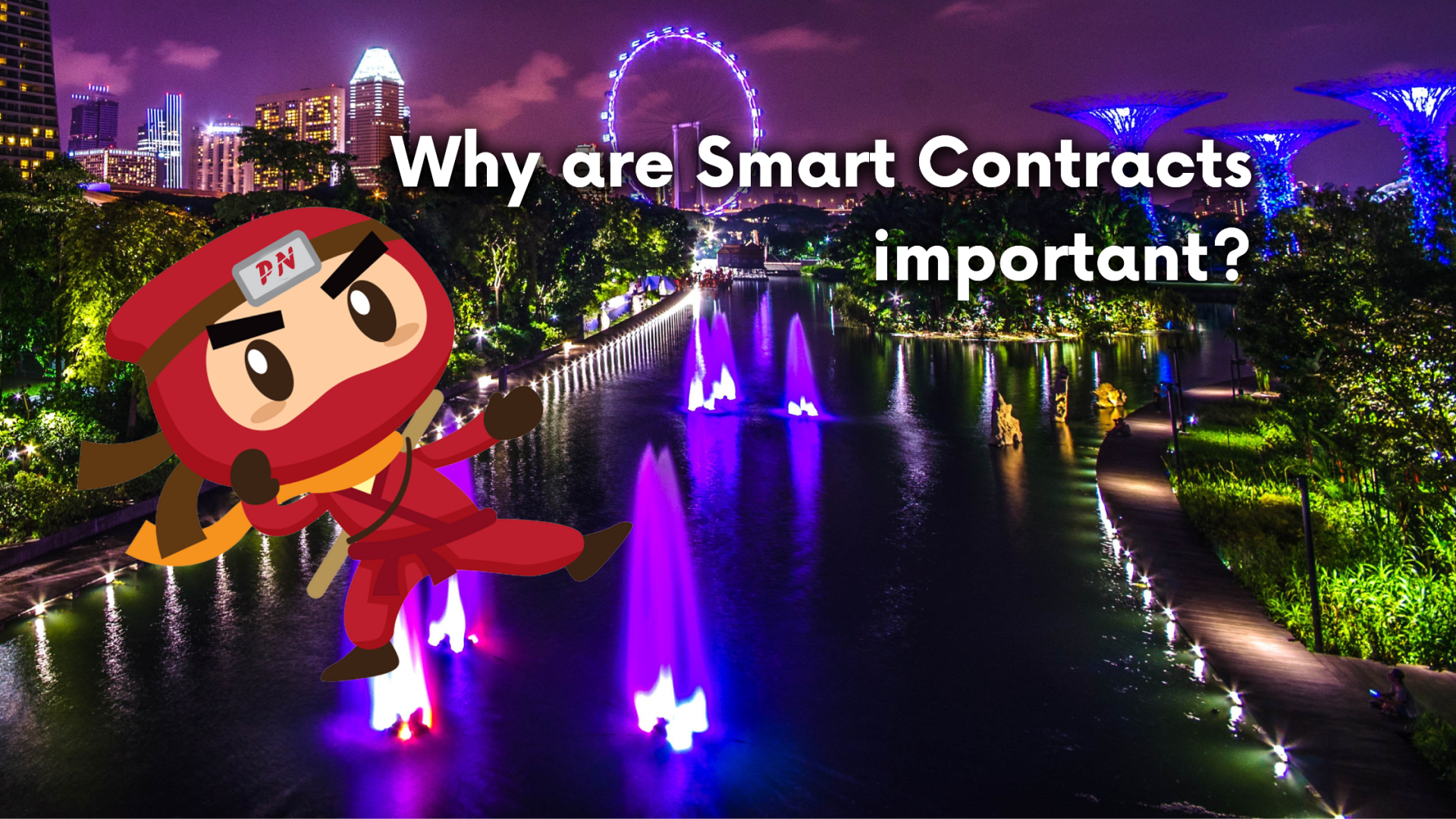 Why are Smart Contracts so important?