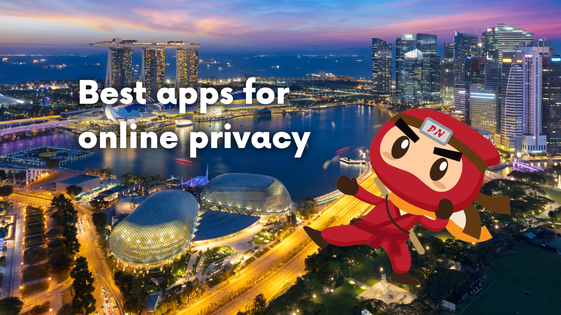 15 best apps for online privacy: Your ultimate guide