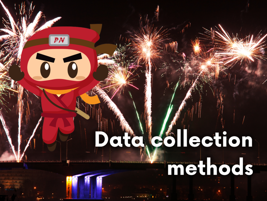 Data collection methods: How to do these right