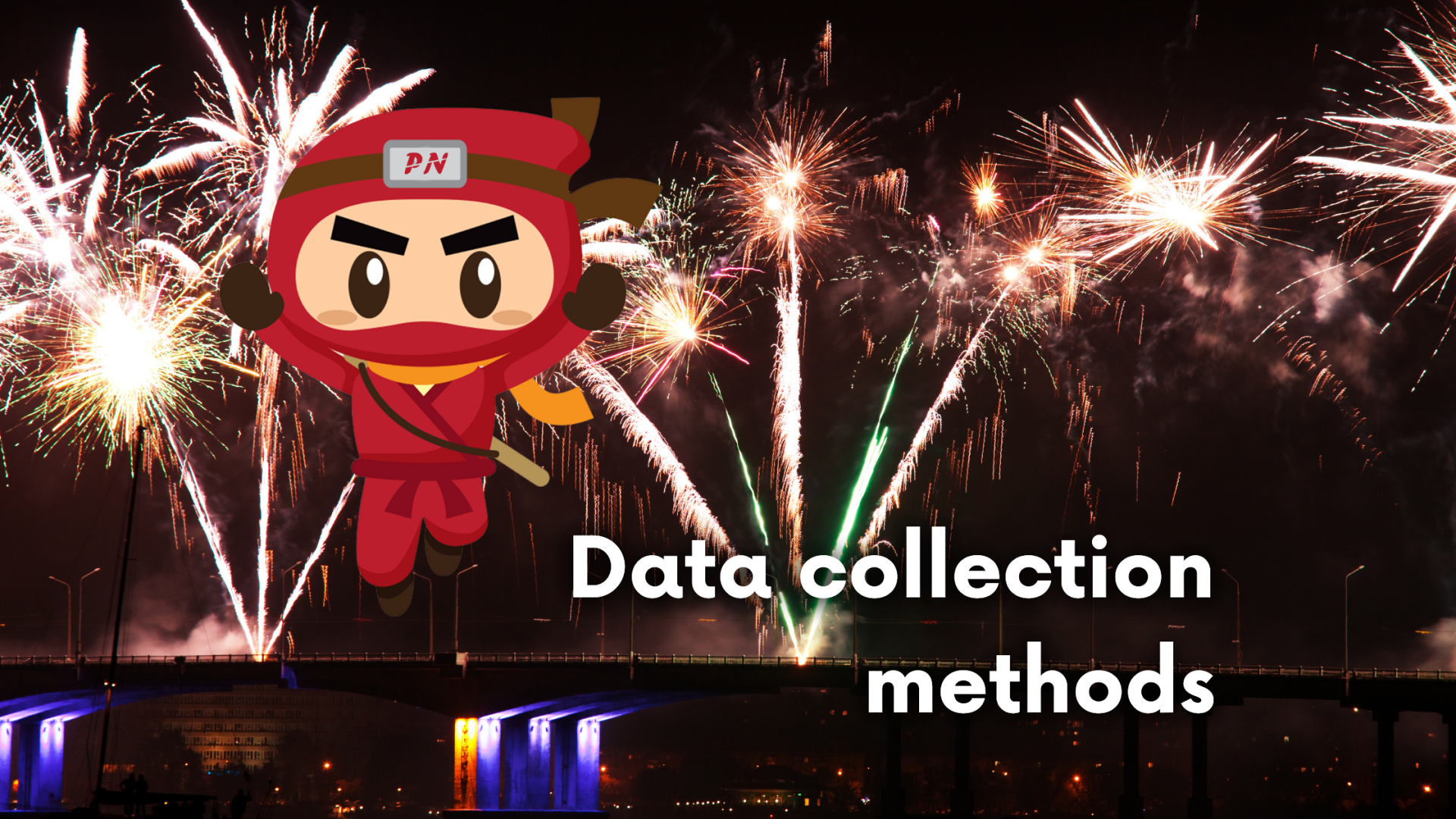 Data collection methods: How to do these right