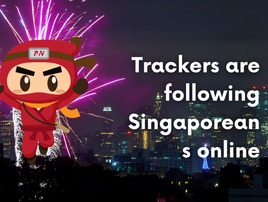 Trackers are following Singaporeans online: They are the 2nd highest number per site!