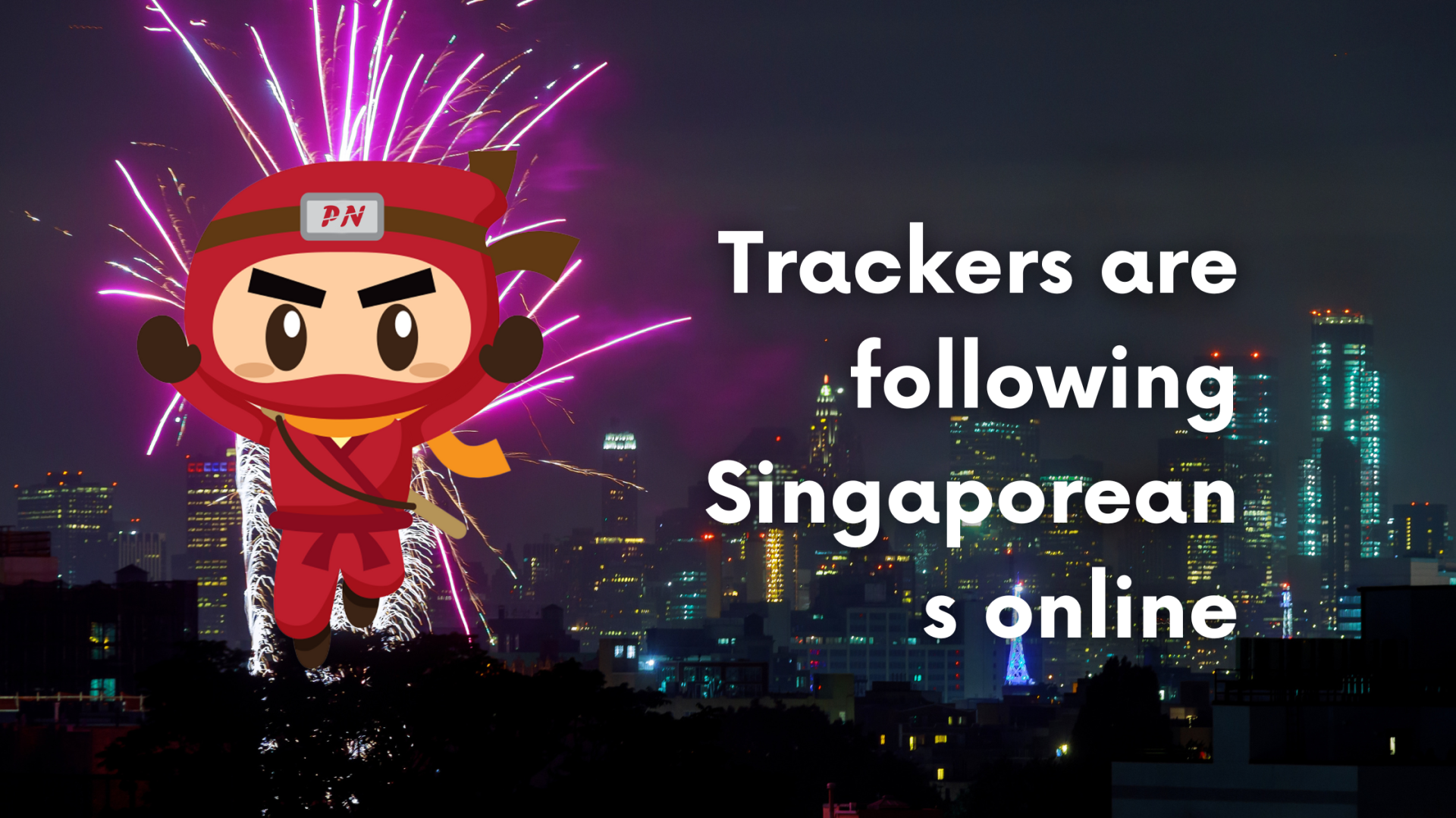 Trackers are following Singaporeans online: They are the 2nd highest number per site!