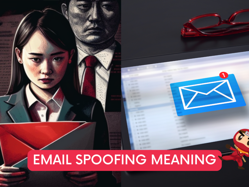 Email spoofing meaning demystified: How to stay ahead of online threats