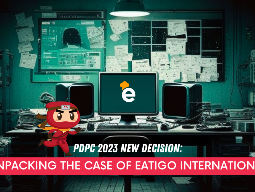 PDPC 2023 new decision: Unpacking the case of Eatigo International