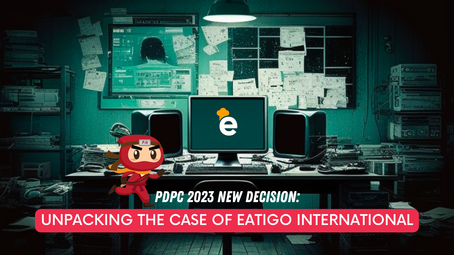 PDPC 2023 new decision: Unpacking the case of Eatigo International