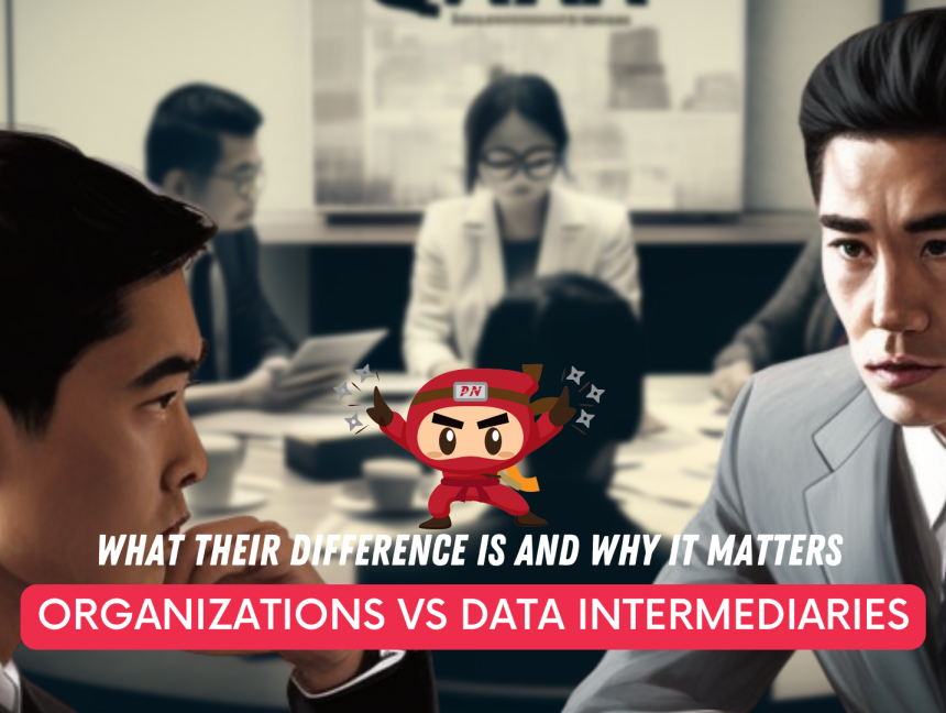 Organisations vs Data Intermediaries: What their difference is and why it matters   