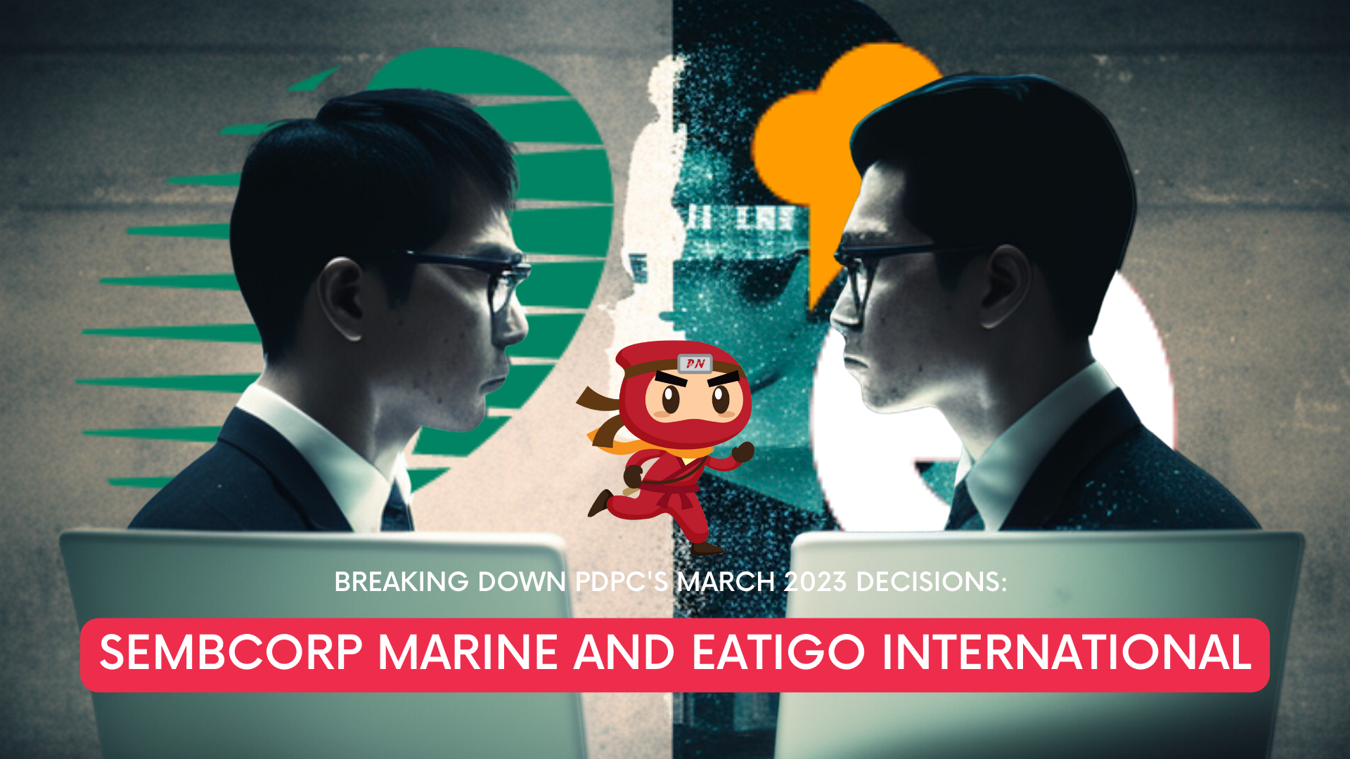 PDPC’s March 2023 decisions: Sembcorp Marine and Eatigo International