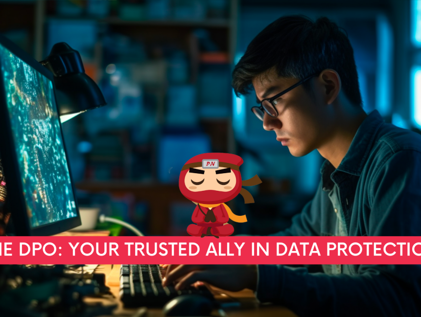 The DPO – Your Trusted Ally in Data Protection