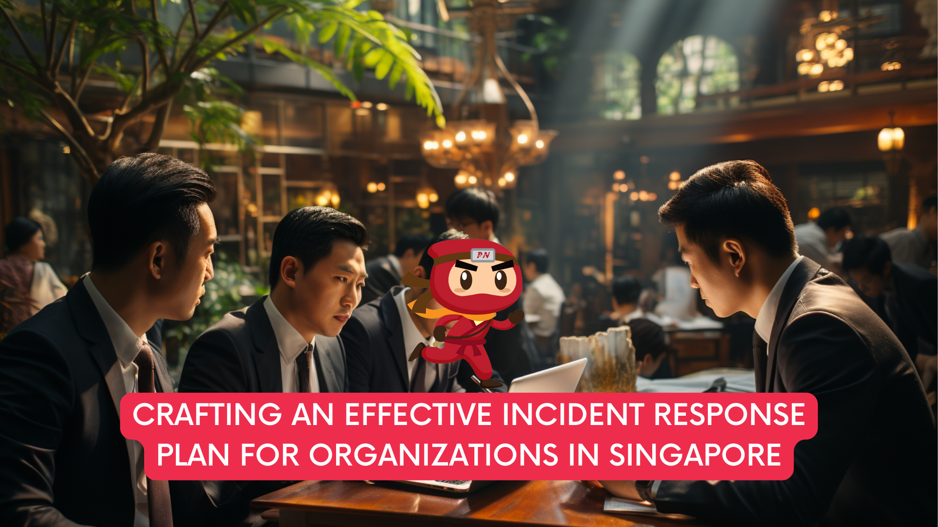 Navigating Cyberstorms: Crafting an Effective Incident Response Plan for Organizations in Singapore