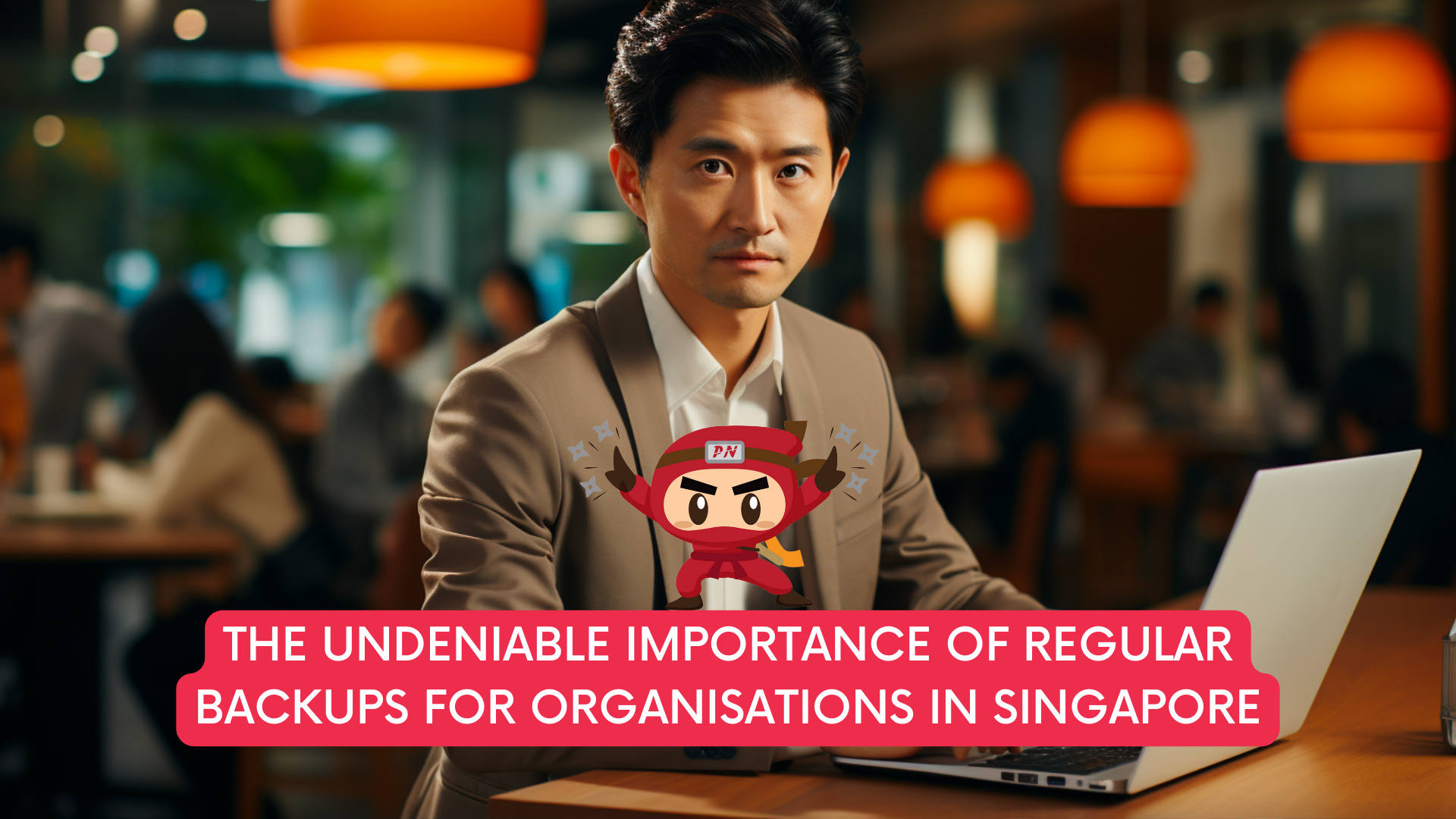 The Undeniable Importance of Regular Backups for Organisations in Singapore