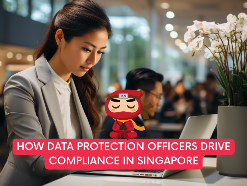 How Data Protection Officers Drive Compliance in Singapore