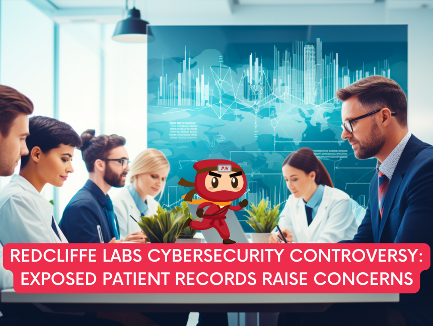 Redcliffe Labs Cybersecurity Controversy: Exposed Patient Records Raise Concerns