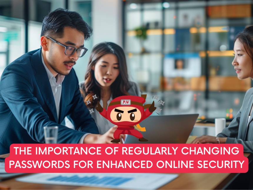 The Importance of Regularly Changing Passwords for Enhanced Online Security