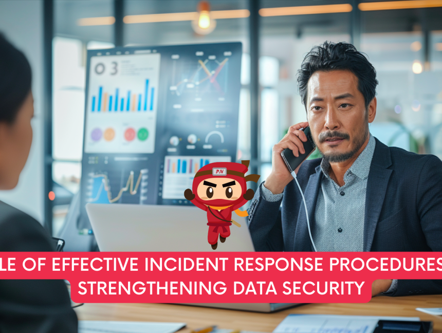 Role of Effective Incident Response Procedures in Strengthening Data Security