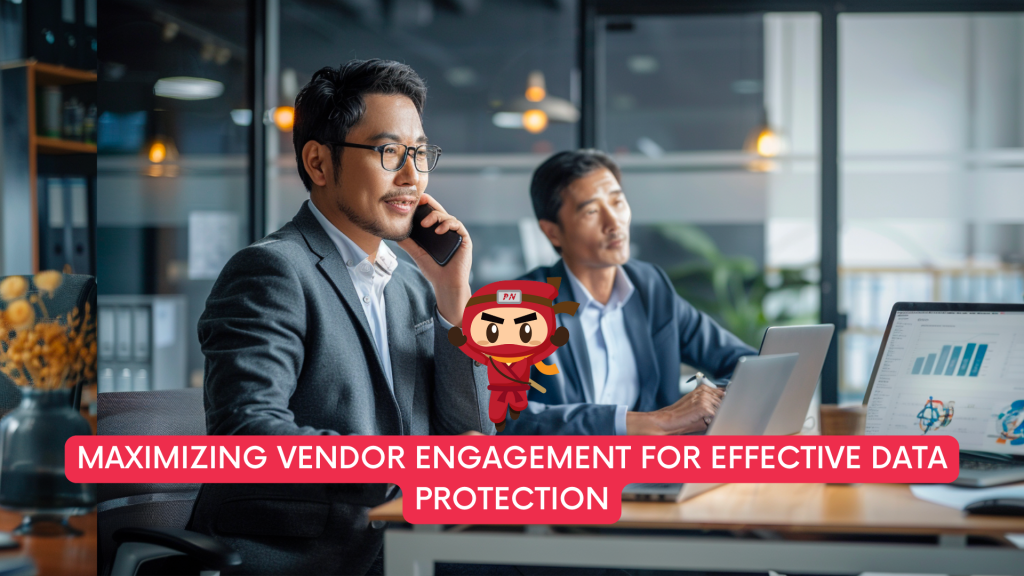 Maximizing Vendor Engagement for Effective Data Protection