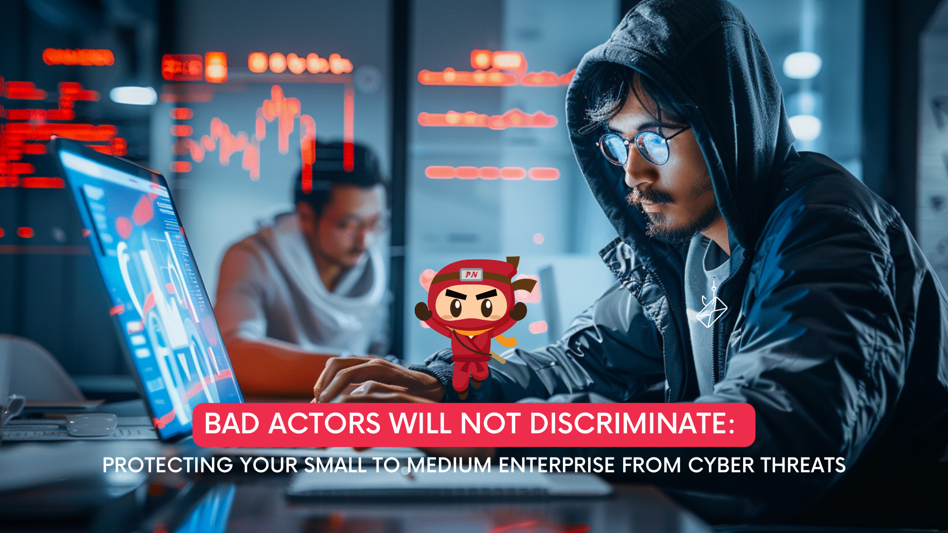 Bad Actors Will Not Discriminate: Protecting Your Small to Medium Enterprise from Cyber Threats