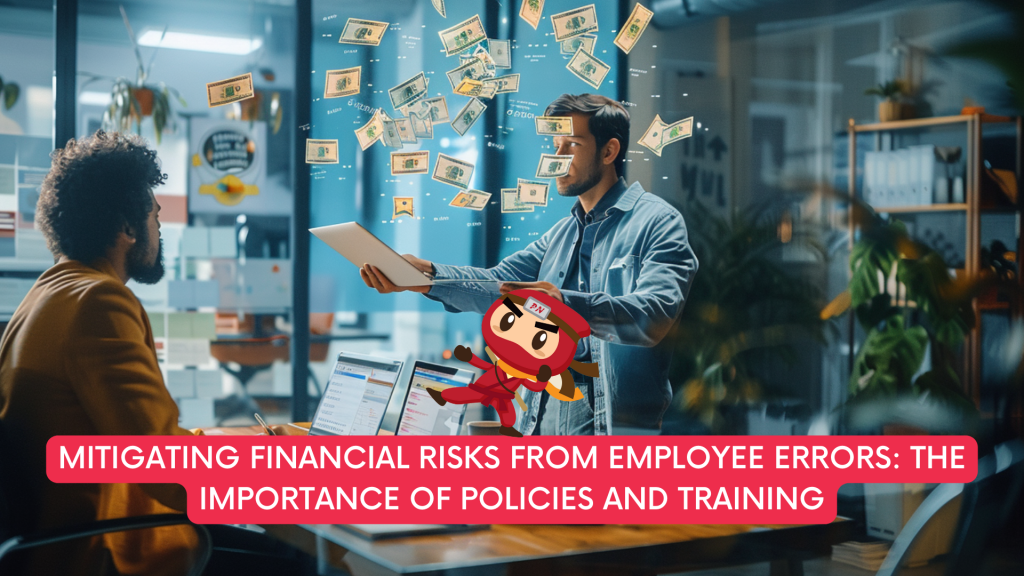 Mitigating Financial Risks from Employee Errors